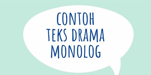 Contoh Teks Drama Monolog