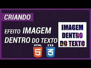 Criando Efeito Imagem Dentro do Texto | HTML e CSS