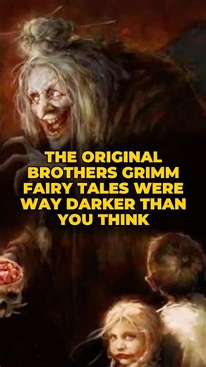 The Original Brothers Grimm Fairy Tales Were Way DARKER Than You Think