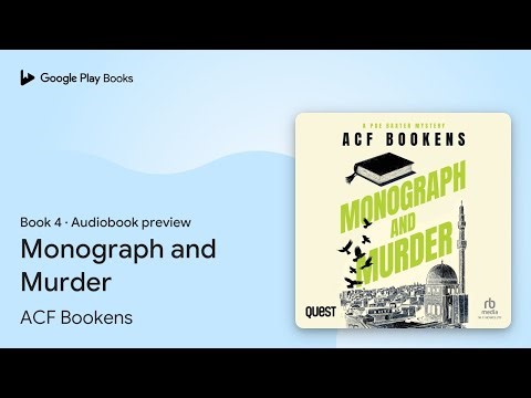 Monograph and Murder Book 4 by ACF Bookens · Audiobook preview