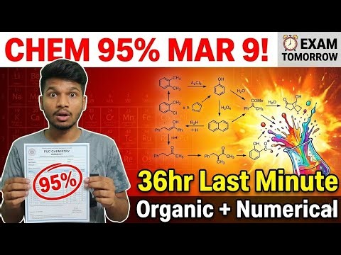 Chemistry 95% MAR 9 Exam | 36hr Last Minute Strategy!