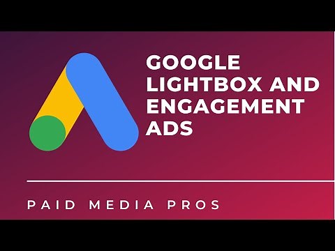 Google Lightbox Ads and Engagement Campaigns
