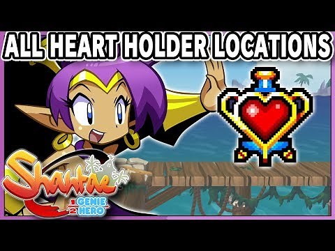 ALL 12 HEART HOLDER LOCATIONS BY AREA Shantae Half Genie Hero Guide 100% - DarkLightBros