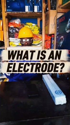 What is an Electrode? Welding Rods Explained for Beginners