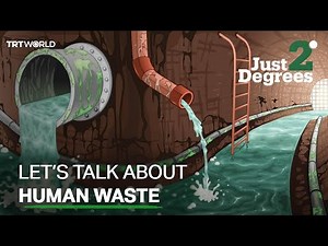 How human waste is managed, and why ignoring it is dangerous
