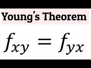Young's Theorem | Clairaut's Theorem | Symmetry of Second Derivatives | calculus
