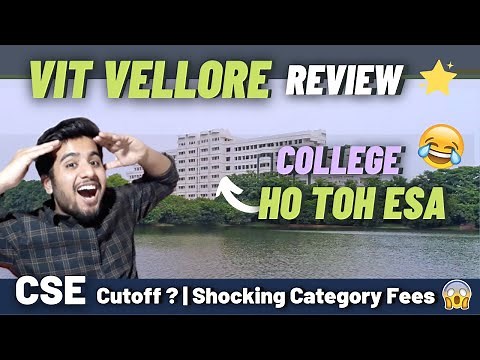 Vit Vellore Review | Cse Cutoff | Fake Placements ?? | Pros & Cons | Campus Tour 😍 | VITEEE 2021