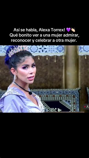 Así se habla que bonito💜🌪️ ##alexatorrex##teamalexatorrex##alexa💜🌪️##elsultanatoreality @💜Alexa Torrex Oficial💜 @elsultanatooficial @Mamá Recocha