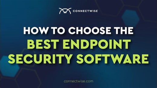 How to Choose the Best Endpoint Security Software | ConnectWise