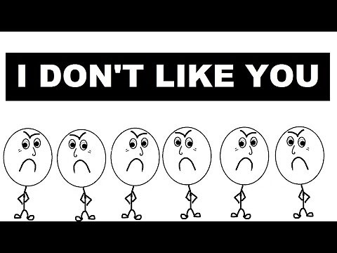 I DON'T LIKE YOU