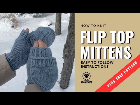 Flip Top Mitten: Full instructions on how to knit a basic mitten with a flip top.