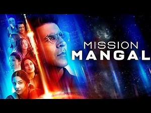 MISSION MANGAL 2019 || SUPER - HIT FILM OF AKSHAY, VIDYA, SUNKASHI & TAAPSEE || EXPLAINED IN HINDI