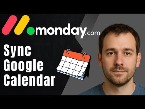 How to Integrate Google Calendar with monday.com (2025 Sync Tutorial for Tasks & Timelines)