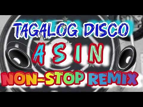 TAGALOG DISCO | ASIN NON-STOP REMIX