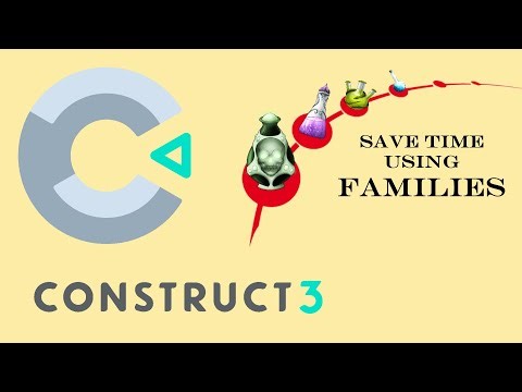 Save time with Families - Construct 3 Tutorials