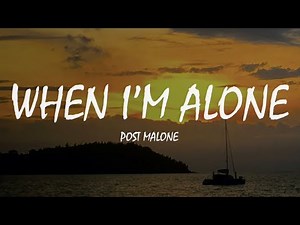 Post Malone - When I’m Alone (1 Hour Loop) - Lyrics
