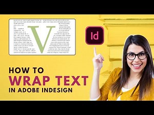 How to Wrap Text in Adobe InDesign 2024 [Easy Solution]