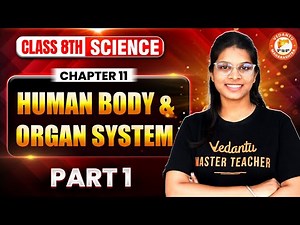 Human Body and Organ System Class 8 Part 1 | Science Class 8 Chapter 11 | MH BOARD | Vidhi Mam