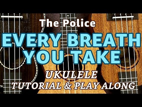 Every Breath You Take | Ukulele Tutorial & Cover (Play Along) w/ LYRICS & CHORDS