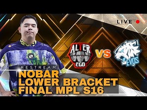 LOWER BRACKET FINAL ! ALTER EGO VS EVOS ESPORTS #mlbbidcreator