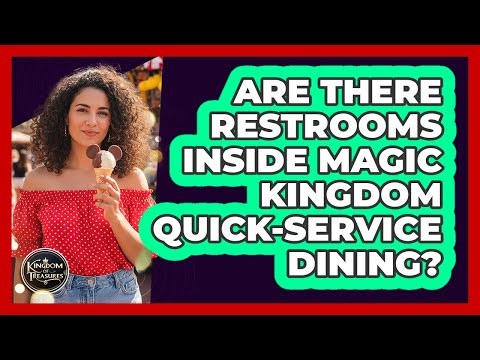 Are There Restrooms Inside Magic Kingdom Quick-Service Dining?
