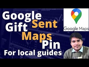 How to collect your Google Map Gift to Become a Local Guide | Google Map Pin