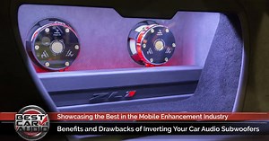 Benefits and Drawbacks of Inverting Your Car Audio Subwoofers