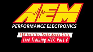 AEM Infinity Live Training: Turbo B-Series Civic Part 4