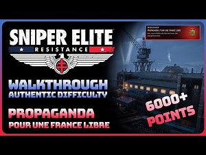 Sniper Elite Resistance - Propaganda 7: Pour Une France Libre (Gold Medal || Authentic Difficulty)