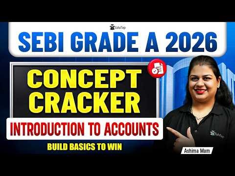 Introduction to Accounts | SEBI Grade A 2026 Preparation for Commerce & Accountancy