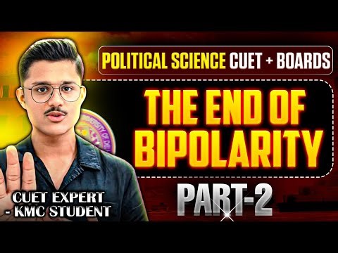 Boards + Cuet 2026 Political Science | The End Of Bipolarity Explained By Cuet Topper!