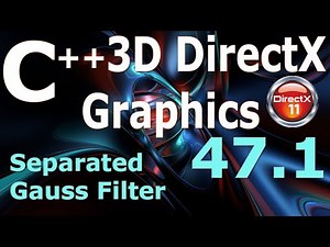 Separated Gauss Filter Part 1 [C++ 3D DirectX Tutorial]