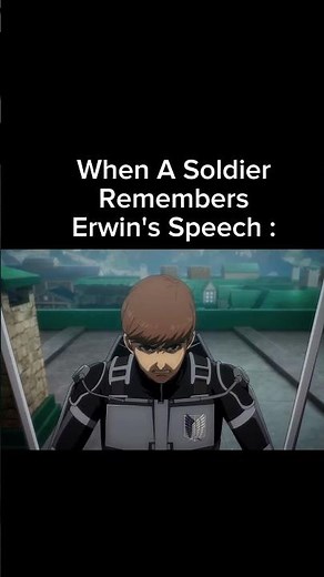 When a Soldier remembers Erwin's Speech #shorts #anime #attackontitan