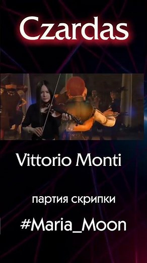 Vittorio Monti - Czardas #violin #Maria_Moon