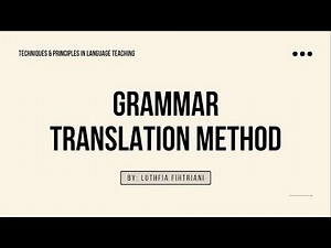 Chapter 1: Grammar Translation Method | Luthfia Fithriani