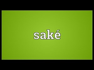 Saké Meaning