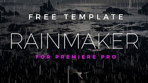 Rainmaker – Free Premiere Pro Template