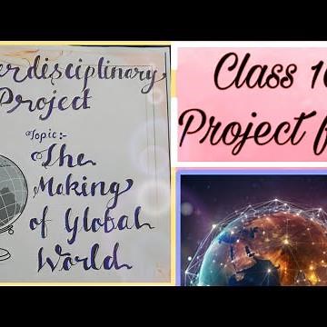 ।। The making of Global world 🌱।। Class 10🍁 Project file 🍁।History and Economics 🍁#