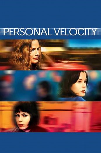 Personal Velocity (2002) - Movie