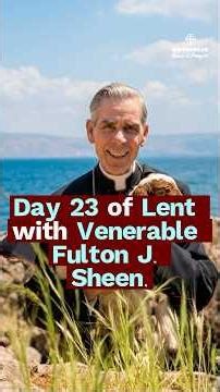 DAY 23 – Do Not Give Up | Lenten Reflection with Fulton J. Sheen