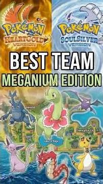 The BEST Team for Meganium in Heart Gold and Soul Silver
