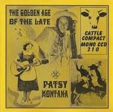 Patsy Montana - The Golden Age Of The Late Patsy Montana