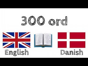 300 ord + Læsning og skrivning: - Engelsk + Dansk