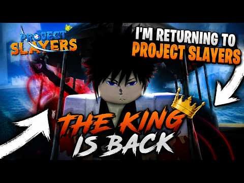 I RETURNED TO PROJECT SLAYERS AFTER EVERYTHING…