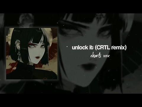 unlock it - charli xcx (edit audio)