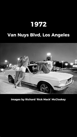 Cruising down Van Nuys Blvd in 1972. Photos by Richard “Rick Mack” McCloskey. | Los Angeles History