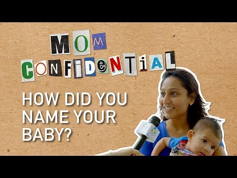 How did you name your baby? | Mom confidential