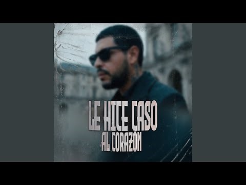 Le Hice Caso Al Corazón