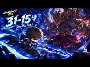 MapleStory Idle - 31-15 Chapter Boss | Hero | 320T CP