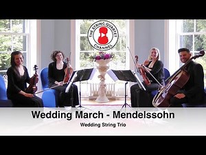 Wedding March (Mendelssohn) String Trio Wedding Songs